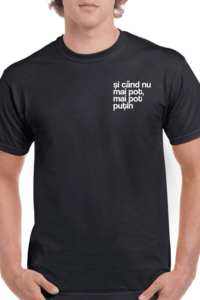 Tricou personalizat Bărbați - Și când nu mai pot