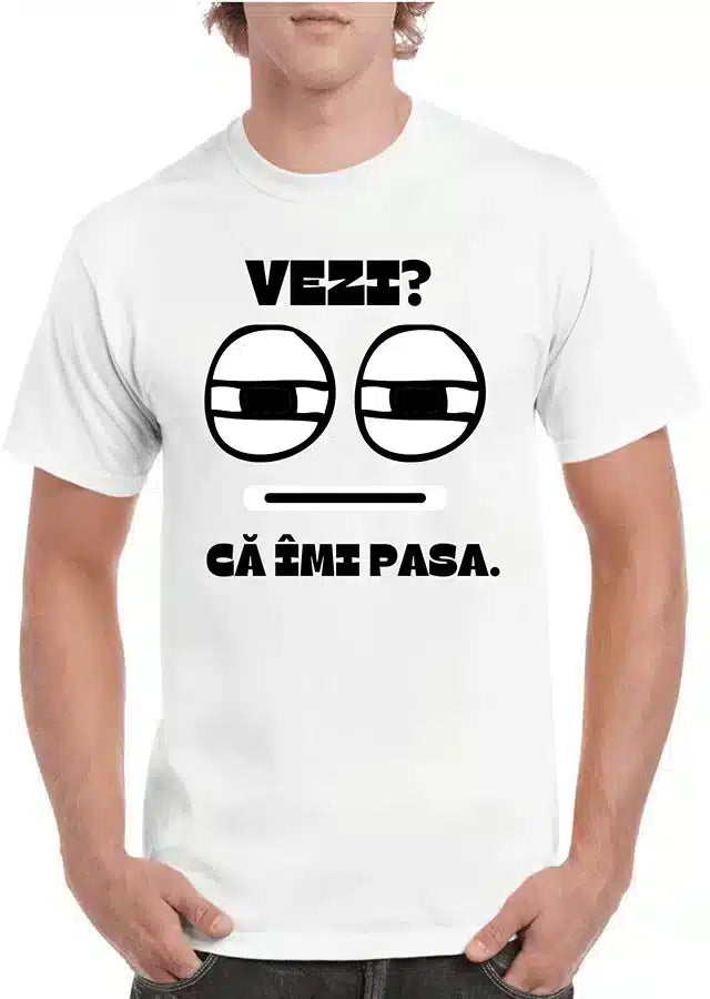 Tricou personalizat Bărbați - Vezi că îmi pasă ?