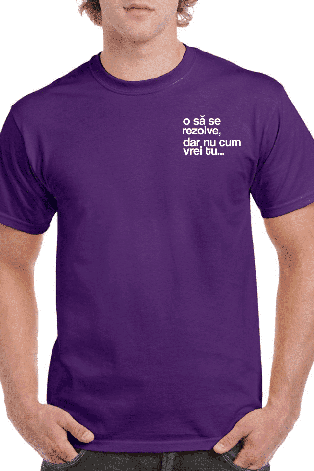 Tricou personalizat Bărbați - O să se rezolve