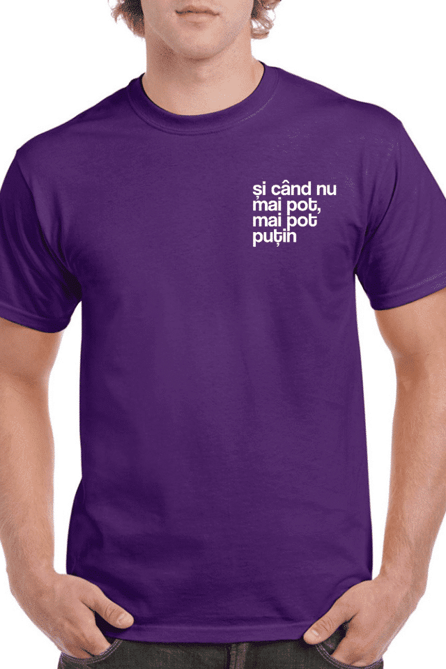Tricou personalizat Bărbați - Și când nu mai pot