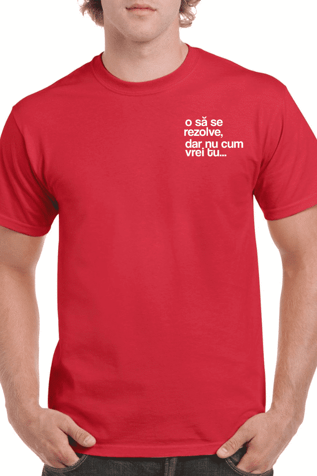 Tricou personalizat Bărbați - O să se rezolve
