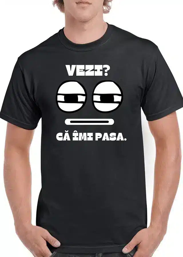 Tricou personalizat Bărbați - Vezi că îmi pasă ?