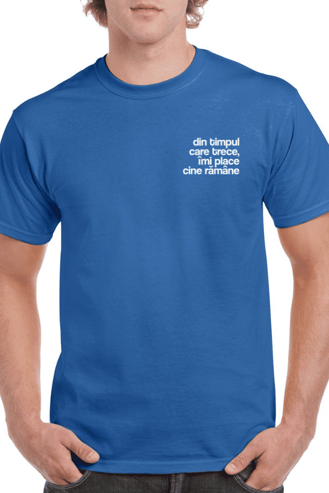 Tricou personalizat Bărbați - Din timpul care trece, îmi place cine rămâne