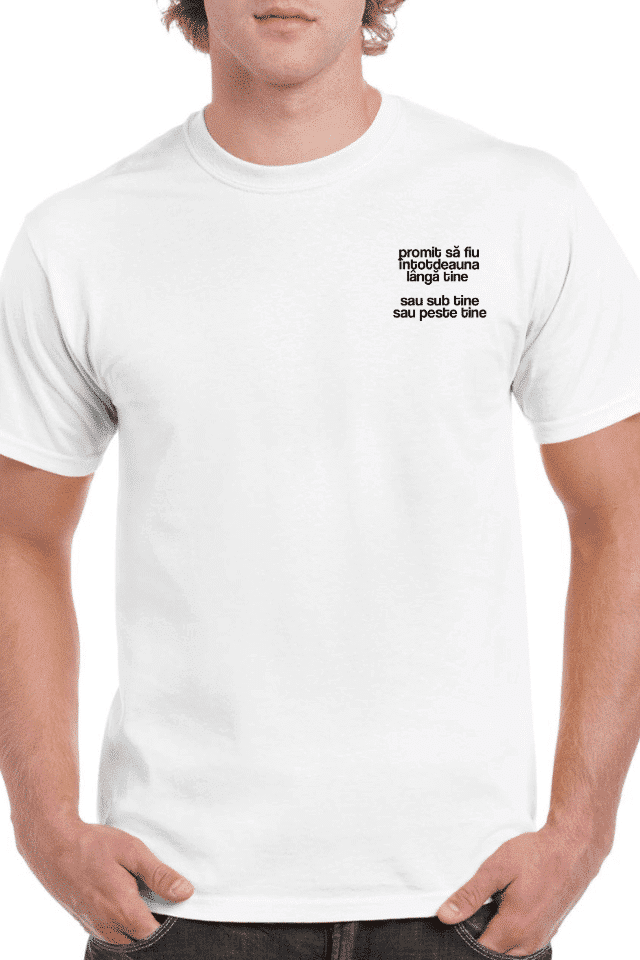 Tricou personalizat Bărbați - Promit să fiu lângă tine